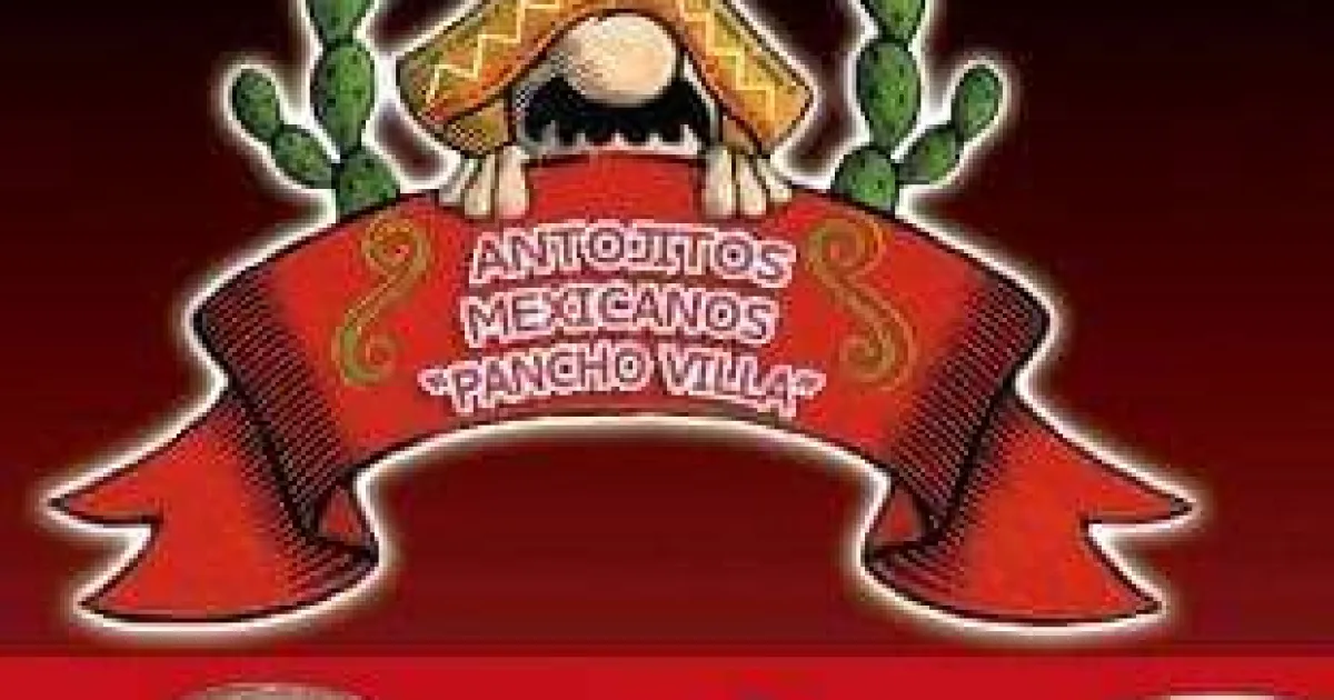 Antojitos Mexicanos Pancho Villa