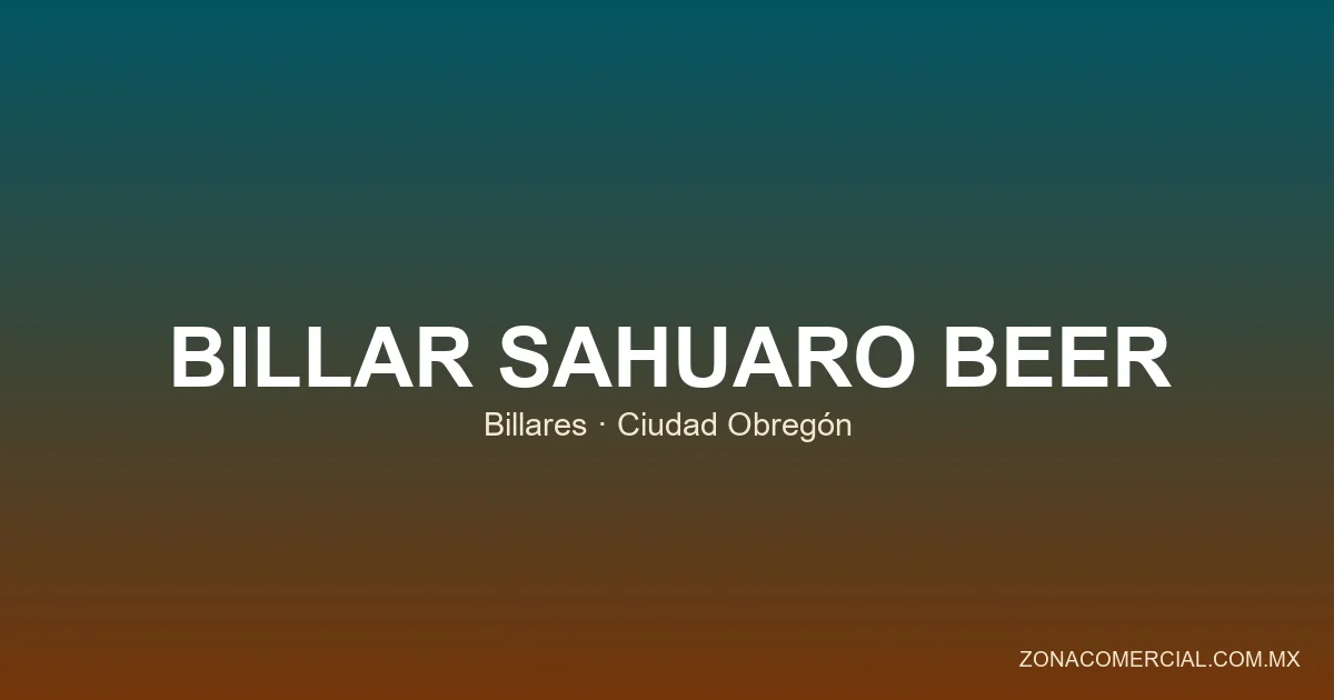 BILLAR SAHUARO BEER
