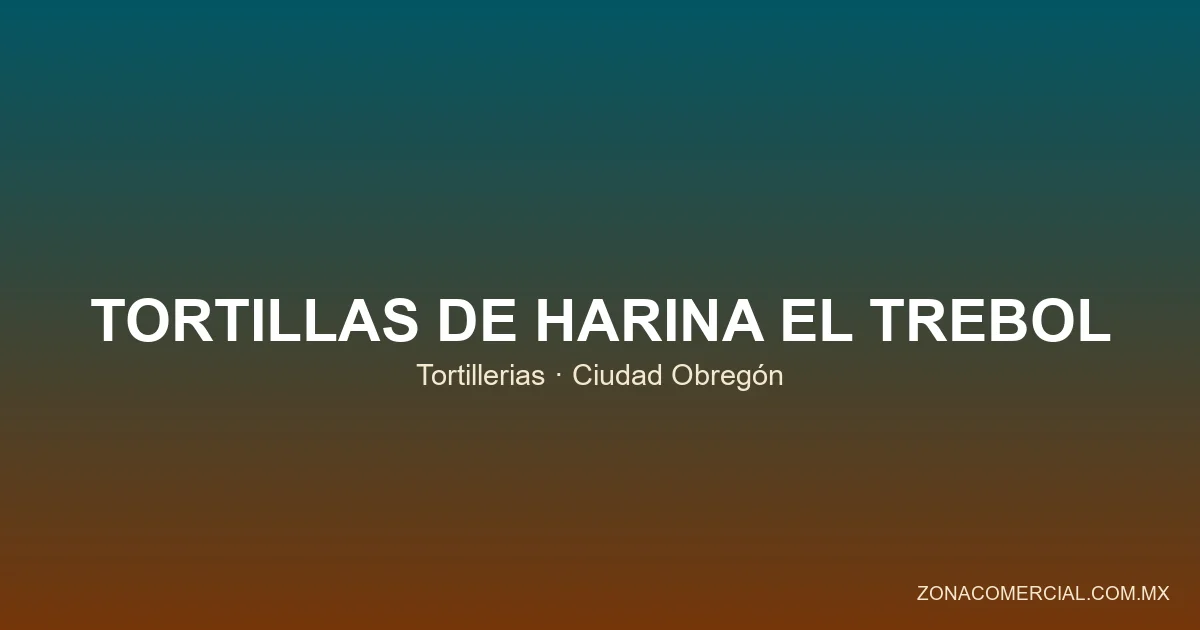 Tortillas de Harina El Trebol