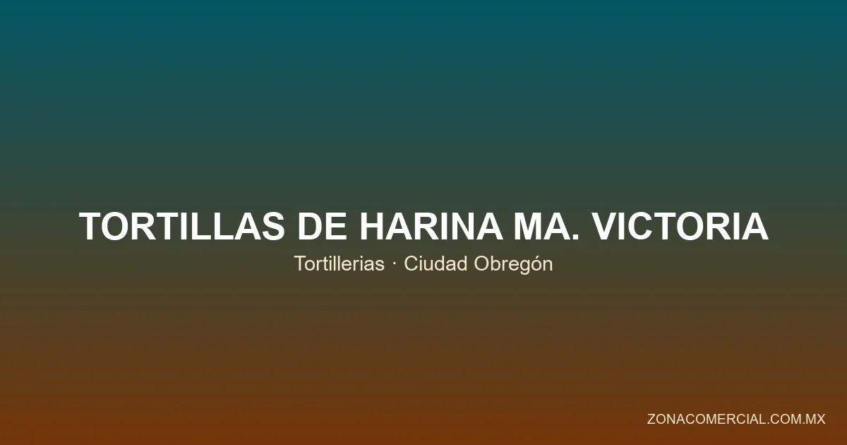 TORTILLAS DE HARINA Ma. Victoria